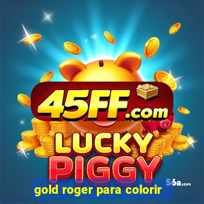 gold roger para colorir